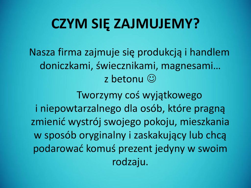 Firma Zajmuj Ca Si Produkcj I Sprzeda Dekoracji Z Betonu Ppt Pobierz